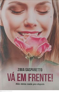 Livro Va em Frente! Autor Gasparetto, Zibia (2016) [usado]