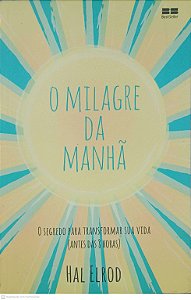 Livro o Milagre da Manhã Autor Elrod, Hal (2018) [usado]