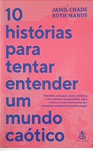 Livro 10 Histórias para Tentar Entender o Mmundo Caótico Autor Chade, Jamil e Manus, Ruth (2020) [usado]