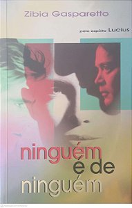 Livro Niguém é de Ninguém Autor Gasparetto, Zibia (2015) [usado]