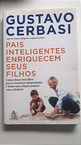 Livro Pais Inteligentes Enriquecem seus Filhos Autor Cerbasi, Gustavo (2011) [usado]