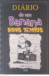 Livro Diario de um Banana 10 - Bons Tempos Autor Kinney, Jeff (2015) [usado]