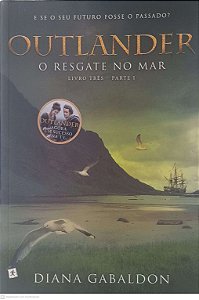 Livro Outlander - o Resgate no Mar Livro Tres Parte 1 Autor Gabaldon, Diana (2015) [usado]
