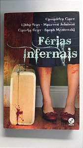 Livro Férias Infernais Autor Vários (2015) [usado]