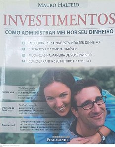 Livro Investimentos Como Administra Melhor seu Dinheiro Autor Halfeld, Mauro (2006) [usado]