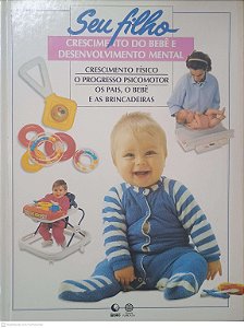 Livro seu Filho Crescimento de Bebê e Desenvolvimento Mental Autor Fischer, Ricardo A. (1995) [usado]