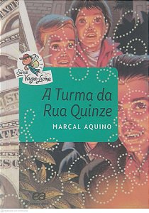 Livro a Turma da Rua Quinze Autor Aquino, Marçal (2016) [usado]