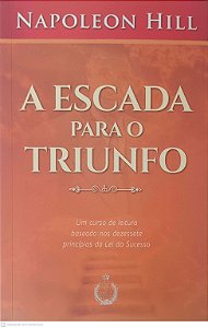 Livro a Escada para o Triunfo Autor Hill, Napoleon (2016) [usado]