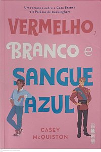 Livro Vermelho, Branco e Sangue Azul Autor Mcquiston, Casey (2019) [usado]