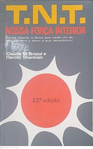Livro T.n.t Nossa Força Interior Autor Bristol, Claude M. e Sherman, Harold (1980) [usado]