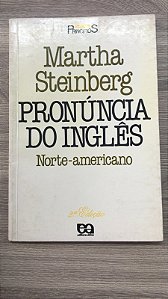 Livro Pronúncia do Inglês : Norte-americano Autor Steinberg, Martha (1986) [usado]