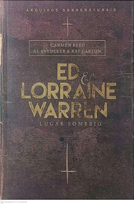 Livro Ed & Lorraine Warren: Lugar Sombrio Autor Carmen Reed / Al Snedeker / Ray Garton (2017) [usado]