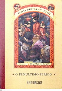 Livro o Penúltimo Perigo [desventuras em Série; 12] Autor Snicket, Lemony (2016) [seminovo]