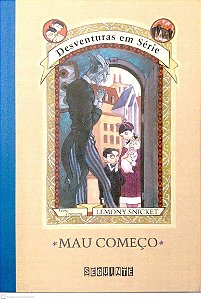 Livro Mau Começo [desventuras em Série; 1] Autor Snicket, Lemony (2001) [seminovo]