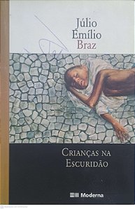 Livro Crianças na Escuridão Autor Braz, Júlio Emílio (2006) [usado]
