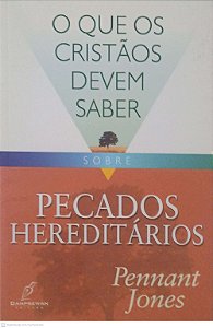 Livro o que os Cristãos Devem Saber sobre Pecados Hereditarios Autor Jones, Pennant (2003) [usado]