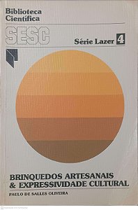 Livro Brinquedos Artesanais & Expressividade Cultural Autor Oliveira, Paulo de Salles (1982) [usado]