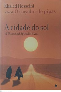 Livro a Cidade do Sol Autor Hosseini, Khaled (2007) [usado]
