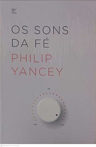 Livro os Sons da Fá Autor Yancey, Philip (2015) [usado]