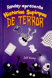 Livro Rowley Apresenta: Histórias Supimpas de Terror Autor Kinney, Jeff (2021) [usado]