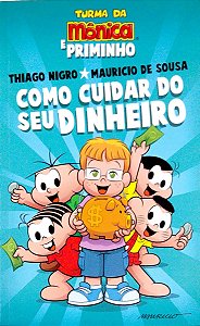 Livro Como Cuidar do seu Dinheiro Autor Sousa, Mauricio de (2020) [seminovo]