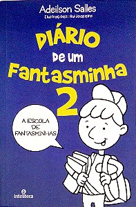 Livro a Escola de Fantasminhas [diário de um Fantasminha; 2] Autor Salles, Adeilson (2024) [seminovo]