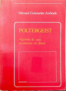 Livro Poltergeist - Algumas de suas Ocorrências no Brasil Autor Andrade, Hernani Guimarães (1994) [usado]