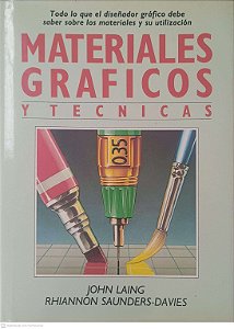 Livro Materiales Graficos Ytecnicas Autor Laing, John & Saunders-davies, Rhiannon (1986) [usado]