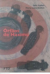 Livro Órfãos de Haximu Autor Daflon, Inês e Maria Lúcia (2010) [usado]