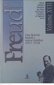 Livro Uma Neurose Infantil e Outros Trabalhos (1917 - 1918): Volume Xvii Autor Freud, Sigmund (2006) [usado]