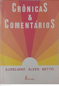 Livro Crônicas & Comentarios Autor Netto, Aureliano Alves (1987) [usado]