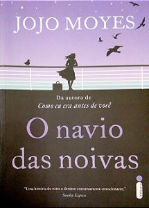 Livro o Navio das Noivas Autor Moyes, Jojo (2016) [seminovo]