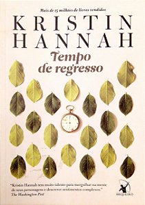 Livro Tempo de Regresso Autor Hannah, Kristin (2019) [seminovo]