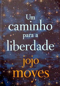 Livro um Caminho para a Liberdade Autor Moyes, Jojo (2019) [seminovo]