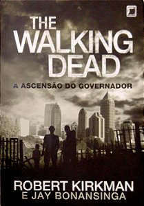 Livro a Ascensão do Governador [the Walking Dead; 1] Autor Kirkman, Robert (2015) [usado]