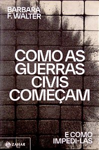 Livro Como as Guerras Civis Começam - e Como Impedi-las Autor Walter, Barbara F. (2022) [seminovo]