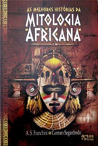 Livro as Melhores Histórias da Mitologia Africana Autor Franchini, A. S. (2024) [seminovo]