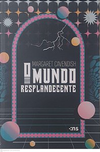 Livro o Mundo Resplandecente Autor Cavendish, Margaret (2022) [usado]