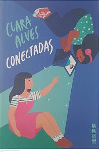 Livro Conectadas Autor Alves, Clara (2019) [usado]