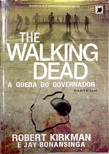 Livro a Queda do Governador, Parte 1 [the Walking Dead; 3] Autor Kirkman, Robert (2014) [usado]
