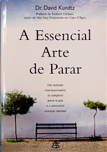 Livro a Essencial Arte de Parar Autor Kundtz, David (1999) [seminovo]