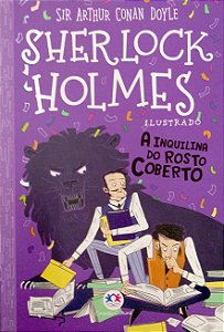 Livro a Inquilina do Rosto Coberto [col. Ilustrada Sherlock Holmes] Autor Doyle, Sir Arthur Conan (2023) [seminovo]