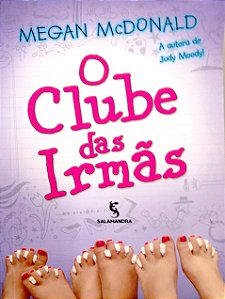Livro o Clube das Irmãs Autor Mcdonald, Megan (2009) [usado]