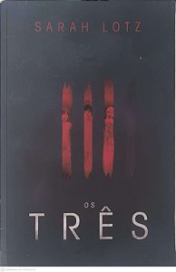Livro os Três Autor Lotz, Sarah (2014) [usado]