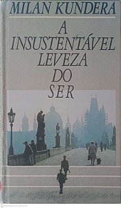 Livro a Insustentável Leveza do Ser Autor Kundera, Milan (1989) [usado]