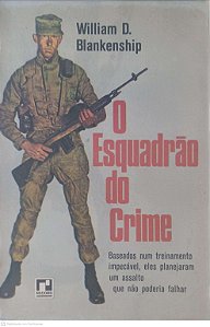 Livro o Esquadrão do Crime Autor Blankenship, Wiliam D. (1974) [usado]
