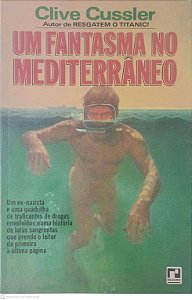 Livro um Fantasma no Mediterrâneo Autor Cussler, Clive (1978) [usado]