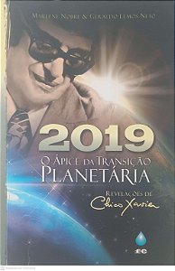 Livro 2019 o Ápice da Transição Planetária Autor Nobre, Marlene & Neto, Geraldo Lemos (2019) [usado]