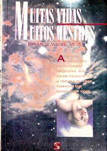 Livro Muitas Vidas, Muitos Mestres Autor Weiss, Brian L. (1991) [usado]