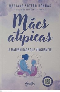 Livro Maes Atipicas a Maternidade que Ninguem Ve Autor Bonnas, Mariana Sotero (2025) [usado]